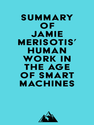 cover image of Summary of Jamie Merisotis' Human Work in the Age of Smart Machines